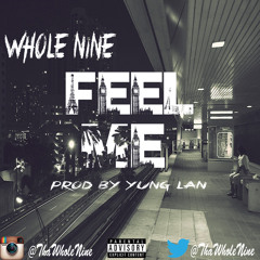Feel Me (Prod by: Yung Lan)