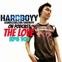 On poadcast ''The Love'' Eps 101 with Hardboyy