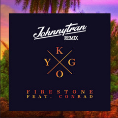 Kygo - Firestone ft. Conrad (Johnny Tran Remix)