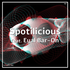 SPOTILICIOUS with Tomer Kariv feat. Eyal Bar-on