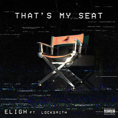 That's My Seat Feat. Locksmith