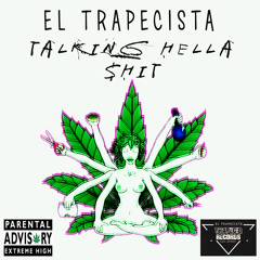 EL TRAPECISTA   TALKING HELLA SHIT   DISCO COMPLETO