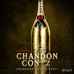 Chandon Con Pt.2 (Produced By Doe Pesci)