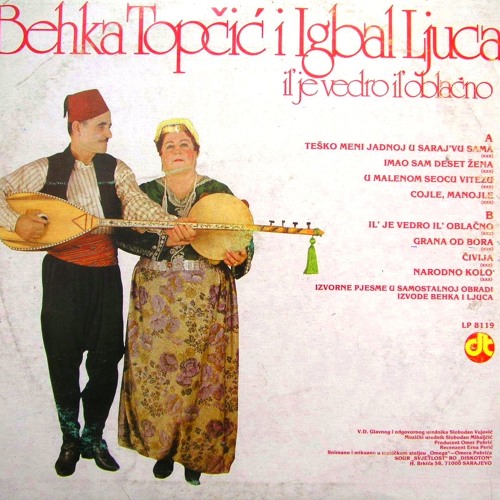 Stream Behka i Igbal Ljuca, Il' je vedro il' oblačno by Sevdah Treasure |  Listen online for free on SoundCloud