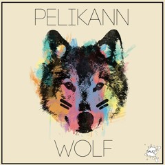 Pelikann - Wolf (w/Distro, Grande & Hywel Remixes)[OUT NOW]