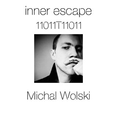 Inner Escape Exclusive 11011T11011 Michal Wolski