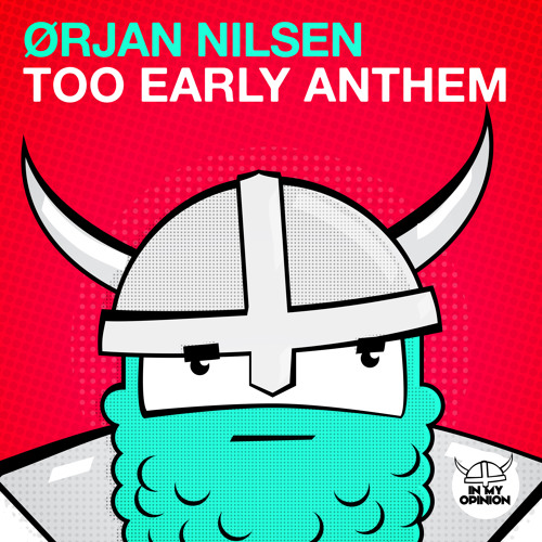 Orjan Nilsen - Too Early Anthem (W&W - Mainstage 266) [OUT NOW!]