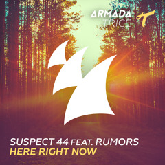 Suspect 44 feat. Rumors - Here Right Now (Nicky Romero - Protocol Radio 153) [OUT NOW!]