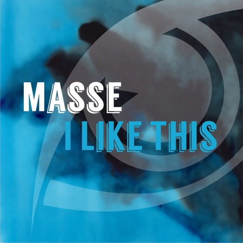 Masse - I Like This (Preview)[17/07/15]