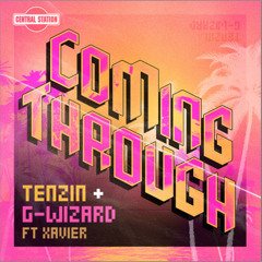 Tenzin & G-Wizard Ft Xavier - Coming Through (Marek Remix) *OUT NOW*