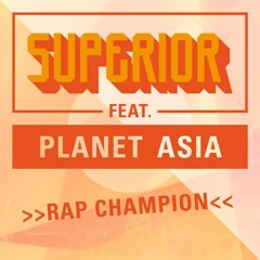 Superior feat. Planet Asia - Rap Champion [cuts by DJ Sean]