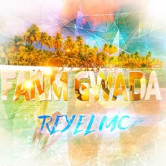 Reyel mc -Fanm Gwada (will vybz production)