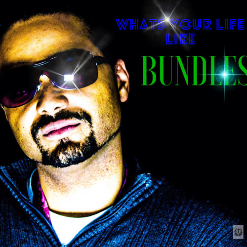 Whats Ur Life Like  Bundles