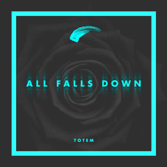 All Falls Down