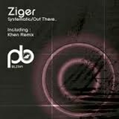 Ziger - Systematic  Khen Remix