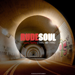 RUDESOUL Ft. TeePee - Thru Anything (Full Version)