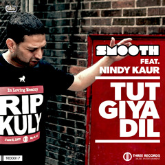 Tut Giya Dil Feat Smooth