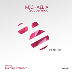 Michael A - Subbermud (Original Mix) [Genesis Music]