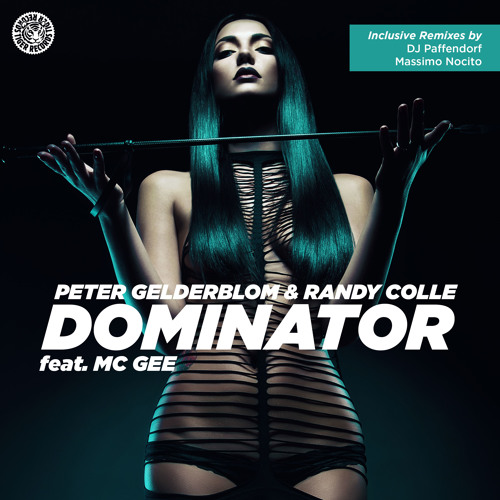 Peter Gelderblom & Randy Colle feat MC Gee - Dominator (Original Mix)