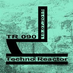 TR-090-Juergen-Lapuse-Techno-Reactor