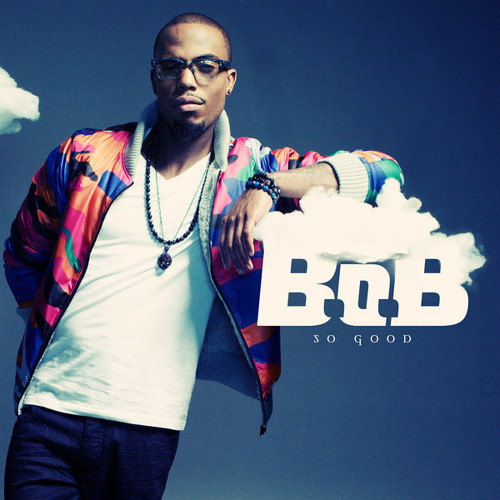 Stream B.o.B - So Good by B.o.B | Listen online for free on SoundCloud