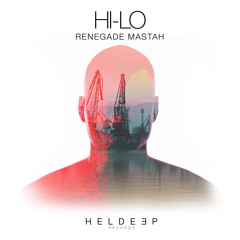 HI-LO - Renegade Mastah (Original Mix) [OUT NOW]