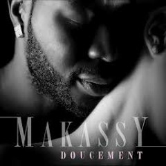 MAKASSY - Doucement ( Remix Drums )