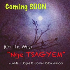 NGE TSHAGYEM(Song)