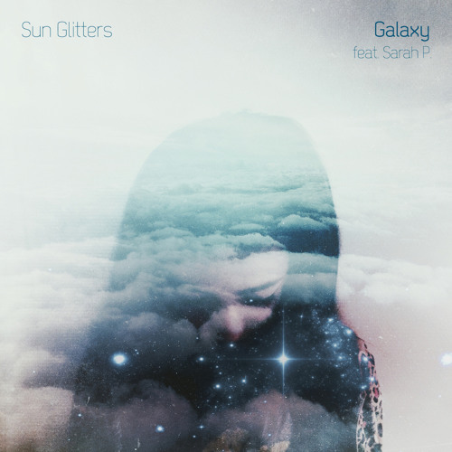Sun Glitters -  Clouds In Your Eyes Feat. Sarah P.  (Molo Remix)