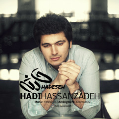 Hadi Hassanzadeh - Hadeseh