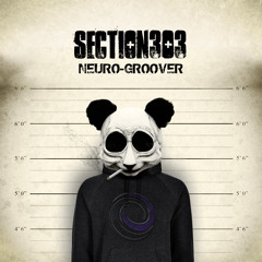 Section303 - Neuro-Groover (Original Mix) [FREE DOWNLOAD]