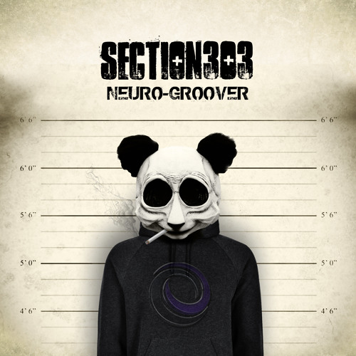 Section303 - Neuro-Groover (Original Mix) [FREE DOWNLOAD]