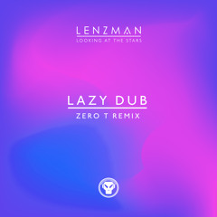 Lenzman - Lazy Dub (Zero T Remix)