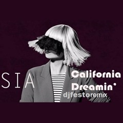 Sia - California Dreamin (djfesto Remix)