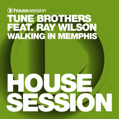 Tune Brothers Feat. Ray Wilson - Walking In Memphis (Nick Morena Remix) Support from HARD ROCK SOFA