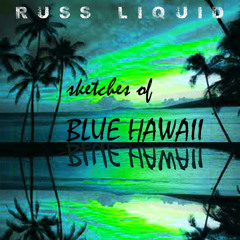 Sketches Of Blue Hawaii