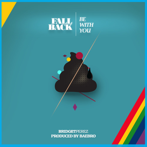 Fall Back/Be With You (Prod. by Bae Bro)