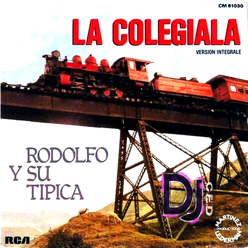 Rodolfo y su Tipica - La Colegiala (Ced Remix)