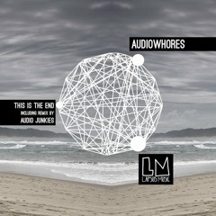 Audiowhores - This Is The End - Audio Junkies Juno Mix - (Lapsus Music)