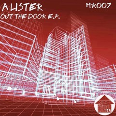 Premiere: A Lister - Out The Door [Maison Rouge]