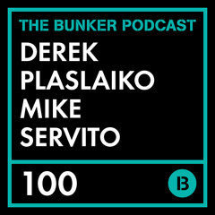 The Bunker Podcast 100, part 3: Derek Plaslaiko & Mike Servito