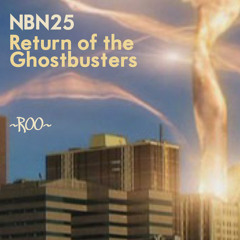 NBN25: Return Of The Ghostbusters