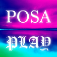 La POSA/PLAY du dimanche n°60