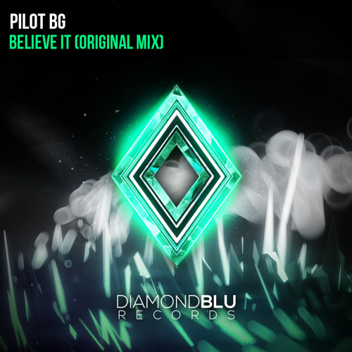 Pilot BG - Believe It (Original Mix)