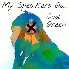 °Cool Green - My Speakers Go...