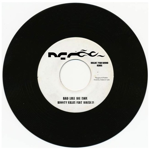 Bounty Killer feat. Ward 21 - Bad Like We RMX (Playground Riddim)