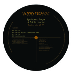 Synthcast, Pagal & Eddie Leader - The Bass - (Agnès Knees Down Mixx ) Hudd 022 - Fabric 2009 Pick
