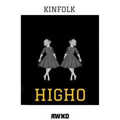 Kinfolk - Higho (part. Mr Brentar & NeguimBeats)