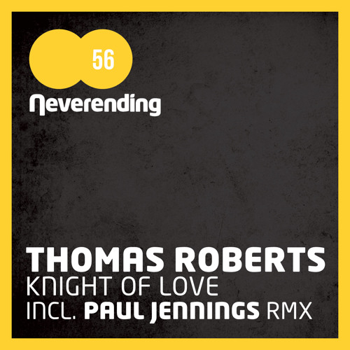 Neverending 056 / Thomas Roberts - Excalibur (Original Mix)