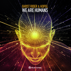 Ghost Rider & Kopel - We are humans